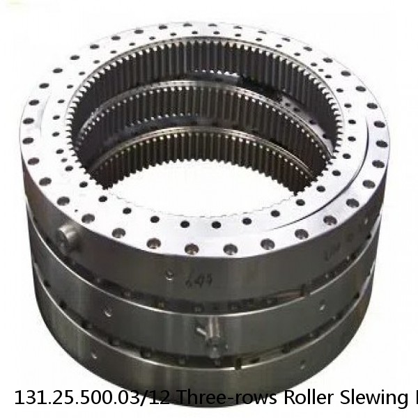 131.25.500.03/12 Three-rows Roller Slewing Bearing